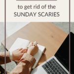 Get rid of the Sunday Scaries pin 1