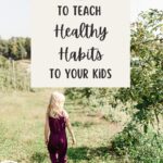 Teach Healthy Habits Pin 1