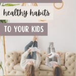 Teach Healthy Habits Pin 4